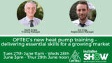 OFTEC will be presenting about our new heat pump training options each day at the InstallerSHOW.